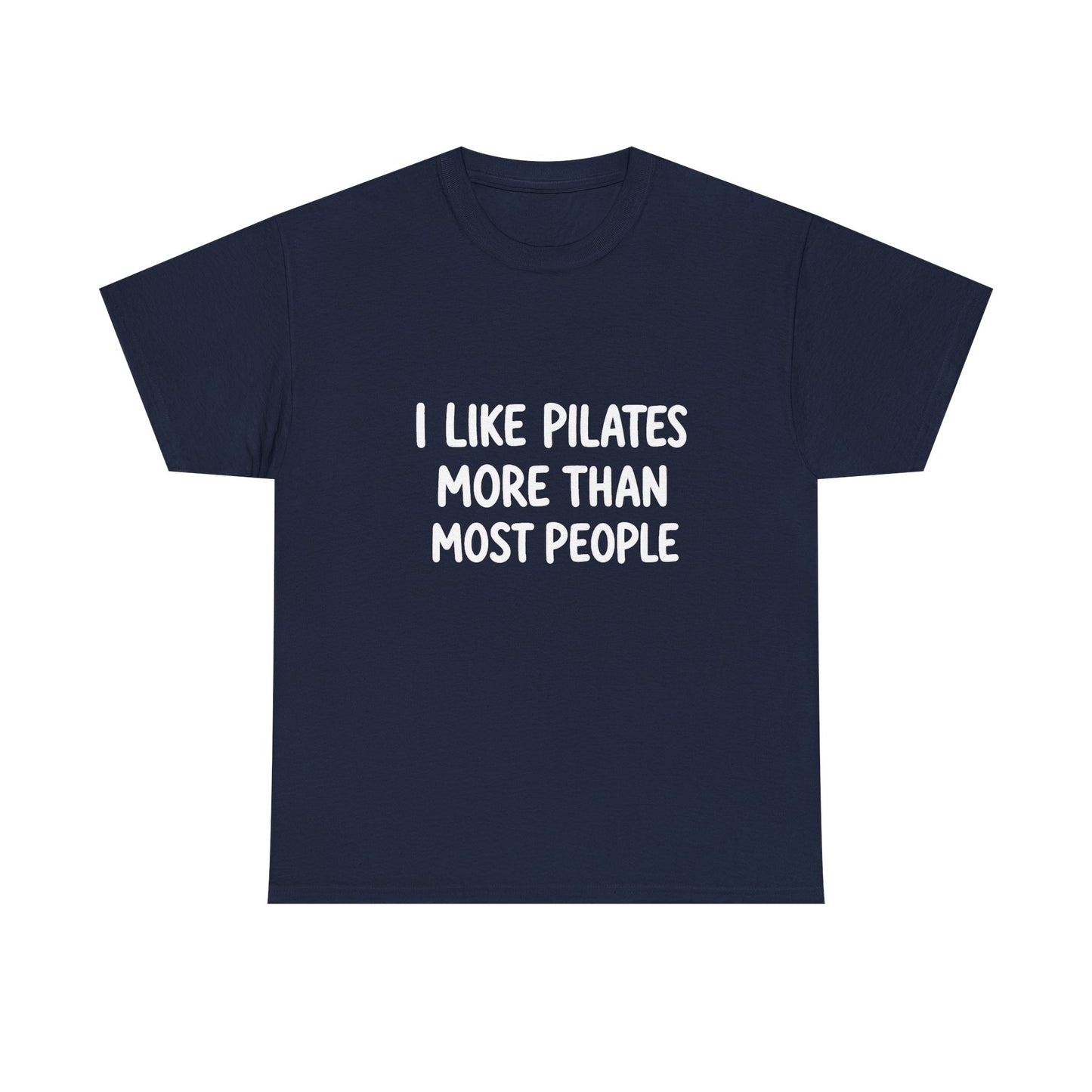 I Like Pilates And Going Home Early