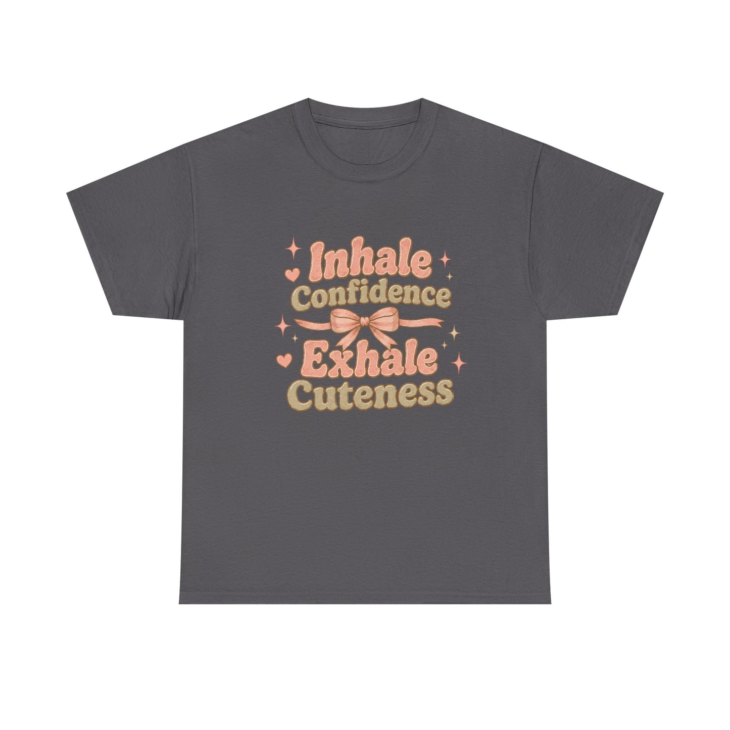 Inhale Confidence, Exhale Cuteness