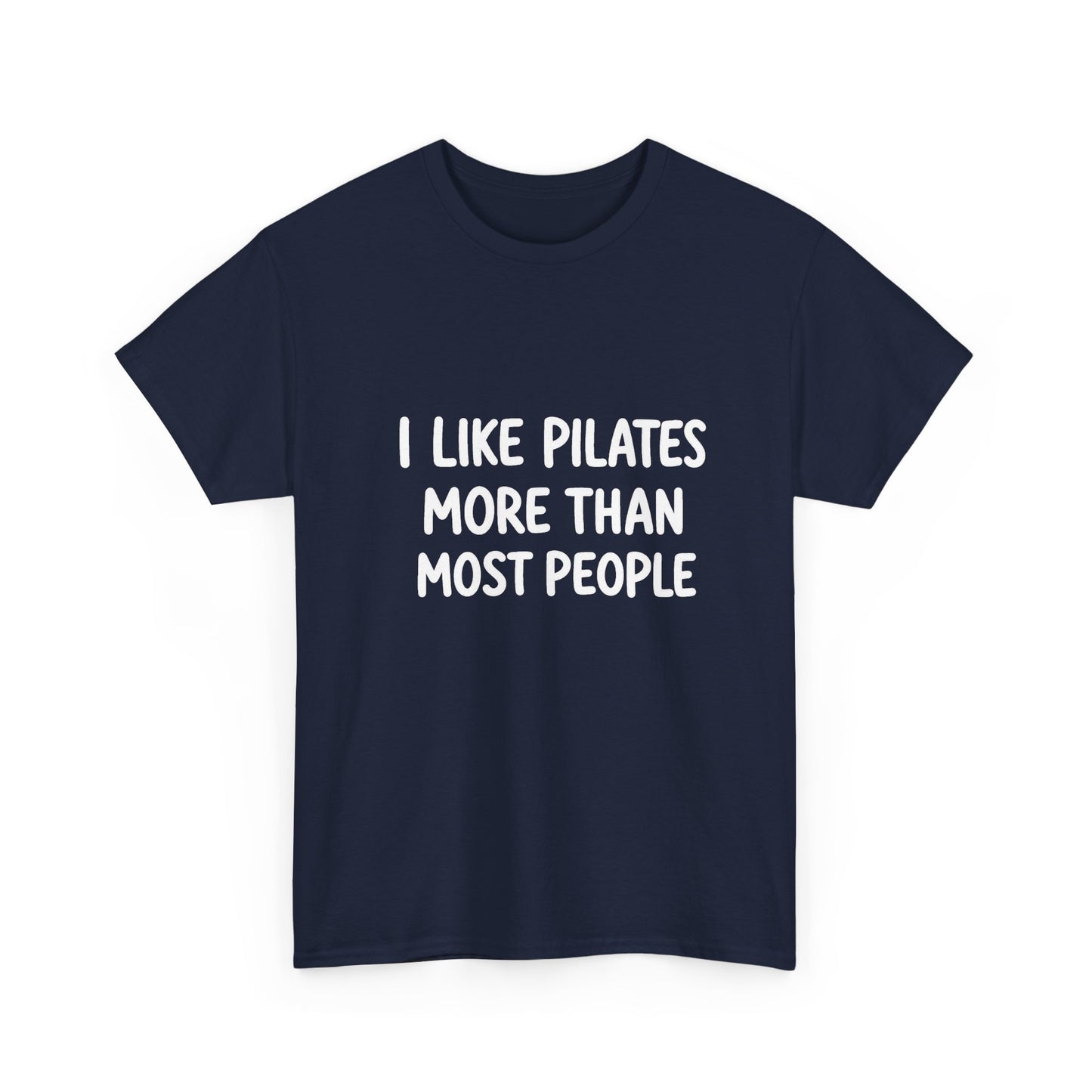 I Like Pilates And Going Home Early